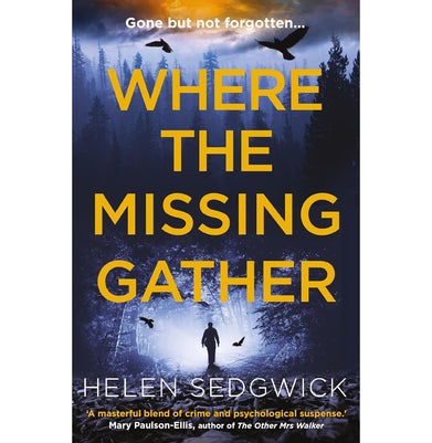 imagWhere the Missing Gather: ‘Helen Sedgwick saw into the future and that future is now!’ Lemn Sissay author of My Name Is Why Paperback Sedgwick Helen