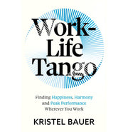 image //www.c...Work-Life Tango: Finding Happiness, Harmony And Peak Performance Wherever You Work