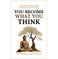imag1You Become What You think: Insights to Level Up Your Happiness, Personal Growth, Relationships, and Mental Health