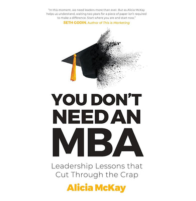 imagYou Don't Need an MBA Paperback McKay Alicia