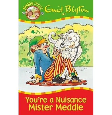 imagYou'Re A Nuisance Mister Meddle