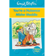 image //www.c...You'Re A Nuisance Mister Meddle