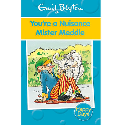 imagYou'Re A Nuisance Mister Meddle