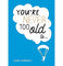 imag1YOU’RE NEVER TOO OLD TO… Hardcover Cornwall Lizzie