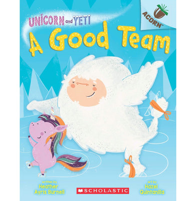 imagAn Acorn Book: Unicorn And Yeti #2: A Good Team Heather Ayris Burnell