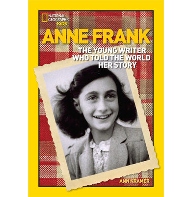 imagAnne Frank: The Young Writer Who Told the World Her Story World History Biographies National Geographic World History Biographies Kramer Ann and National Geographic Kids