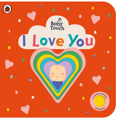imagBaby Touch: I Love You: An interactive touch:and:feel book for babies and toddlers Board book Ladybird