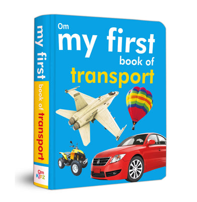 imagBoard Book : My First Book of Transport Padded Board Book My First Board Books Board book Om Books Editorial Team