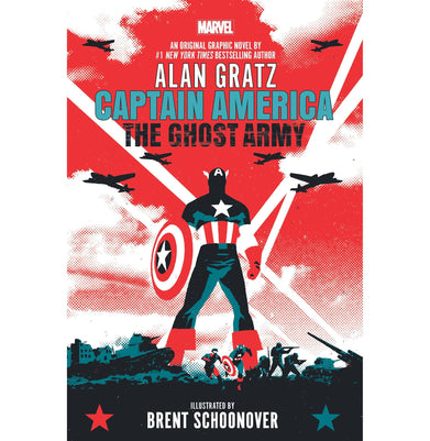 imagCAPTAIN AMERICA: THE GHOST ARMY ORIGINAL GRAPHIC NOVEL Alan Gratz and Brent Schoonover Alan Gratz