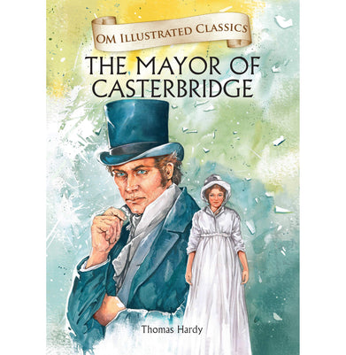 imagChildren Classics : The Mayor of Casterbridge : Illustrated Abridged Classics with Practice Questions Om Illustrated Classics for Kids Hardcover Thomas Hardy