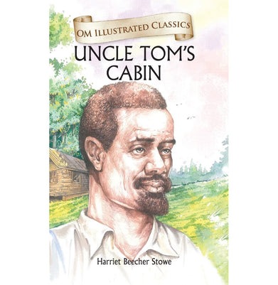 imagChildren Classics : Uncle Toms Cabin : Illustrated Abridged Classics with Practice Questions Om Illustrated Classics for Kids Hardcover Harriet Beecher Stowe