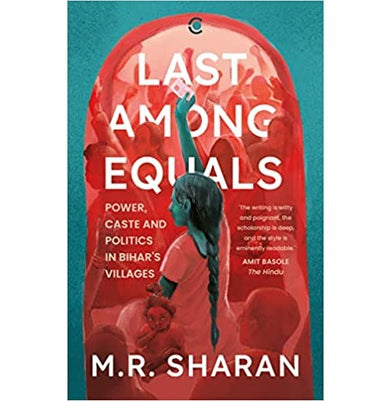 imagLAST AMONG EQUALS : POWER CASTE & POLITICS IN BIHARS VILLAGES Hardcover M. R. Sharan