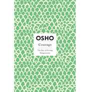 image //www.c...Courage: The Joy of Living Dangerously Osho Insights for a New Way of Living Paperback Osho Paperback Osho