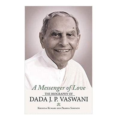 imagA Messenger of Love: The Biography of Dada J. P. Vaswani Hardcover Kumari Krishna Hardcover Krishna Kumari and Prabha Sampath