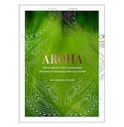 image //www.c...Aroha: Maori wisdom for a contented life lived in harmony with our planet Hardcover Dr Hinemoa Elder