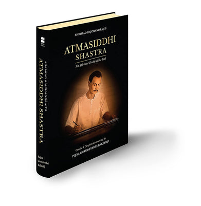 imagAtmasiddhi Shastra: Six Spiritual Truths of the Soul Concise & Complete Commentary Hardcover Pujya Gurudevshri Rakeshji