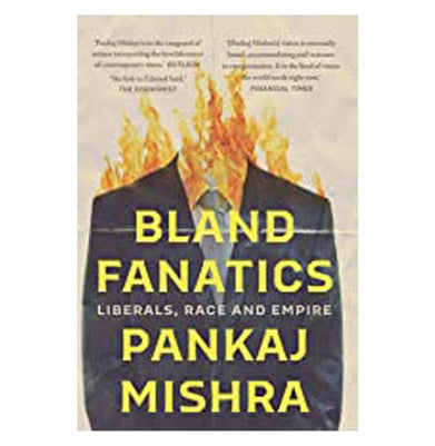 imagBland Fanatics Pankaj Mishra Pankaj Mishra