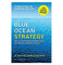 imag1Blue Ocean Strategy Expanded Edition: How to Create Uncontested Market Space and Make the Competition Irrelevant Hardcover Mauborgne Renee A. and Kim W. Chan