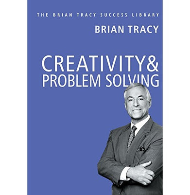 imagCreativity And Problem Solving: The Brian Tracy Success Library English Hardcover Brian Tracy
