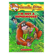 image //www.c...GERONIMO STILTON # 43 I M NOT A SUPERMOUSE STILTON GERONIMO