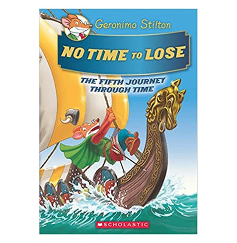 GERONIMO STILTON SE: THE JOURNEY THROUGH TIME#5 : NO TIME TO LOSE GERONIMO STILTON GERONIMO STILTON | Crossword.in