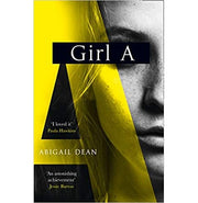image //www.c...Girl A: The Sunday Times and New York Times global best seller an astonishing new crime thriller debut novel from the biggest literary fiction voice of 2021 Paperback Abigail Dean