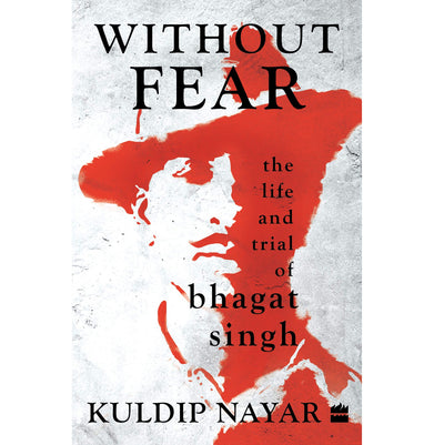 imagHarper Collins India Without Fear: The Life & Trial of Bhagat Singh Book Paperback Nayar Kuldip