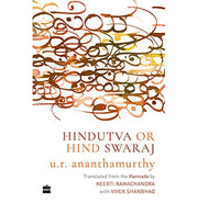 image //www.c...Hindutva or Hind Swaraj PERENNIAL 10 Paperback Ananthamurthy U. R. and Ramachandra Keerti