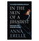 imag1In The Skin Of A Jihadist : Inside Islamic State’S Recruitment Networks Paperback Anna Erelle
