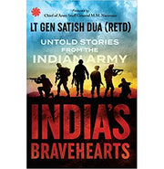 image //www.c...India s Bravehearts: Untold Stories from the Indian Army Paperback Lt General Satish Dua Retd