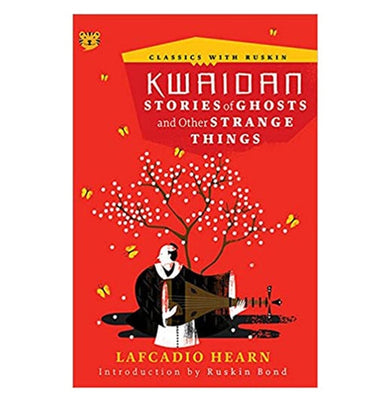 imagKwaidan: Stories Of Ghosts And Other Strange Things Classics With Ruskin