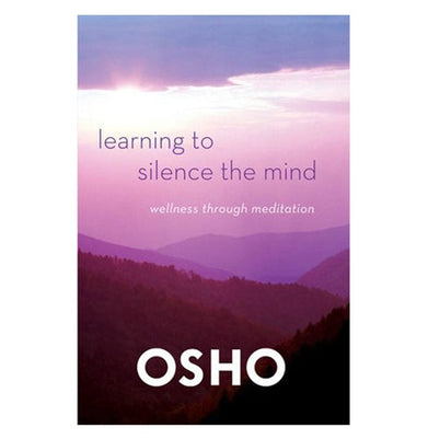 imagLearning to Silence the Mind: Wellness Through Meditation Paperback Osho Paperback Osho