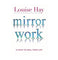 imag1Mirror Work 21 Days To Heal Your Life Paperback LOUISE L HAY