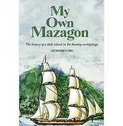image //www.c...My Own Mazagon: The History of a Little Island in the Bombay Archipelago Babu Capt. Ramesh