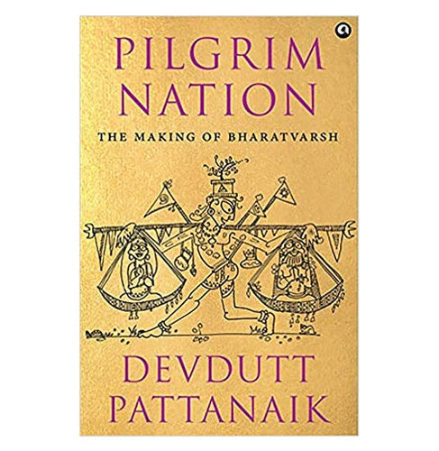 Pilgrim Nation: The Making Of Bharatvarsh