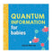 imag1Quantum Information for Babies: 0 Baby University Chris Ferrie