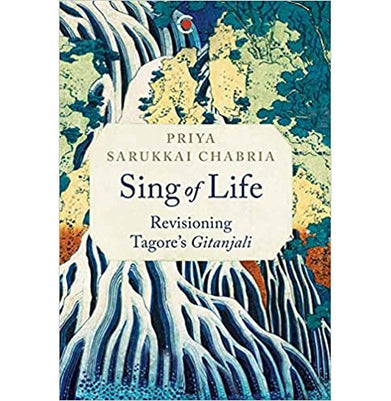 imagSing of Life: Revisioning Tagore's Gitanjali Hardcover Chabria Priya Sarukkai
