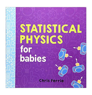 imagStatistical Physics for Babies: 0 Baby University Chris Ferrie