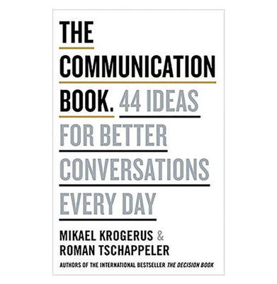 imagThe Communication Book. 44 Ideas for Better Communications Every Day Hardcover Mikael Krogerus Roman Tschäppeler Books, BOOKS5, Crossword Recommends, Crossword Recommends Non Fiction, December Book Sale, Non Discounted Products, Non Fiction, Self Improvement, The Communication Book, WBD2025 crossword.in