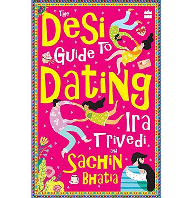 imagThe Desi Guide to Dating [Paperback] Trivedi Ira and Bhatia Sachin - Crossword.in 