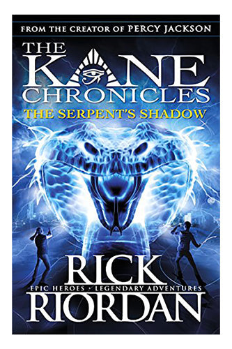 The Serpent'S Shadow (The Kane Chronicles Book 3)