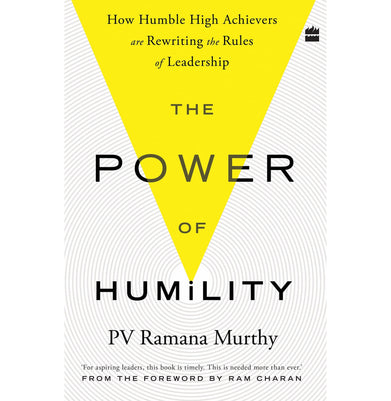 imagThe Power of Humility: How Humble High Achievers Are Rewriting the Rules of Leadership Hardcover Murthy Ramana.P.V.