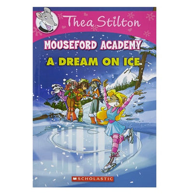 imagThea Stilton Mouseford Academy #10: A Dream on Ice GERONIMO STILTON