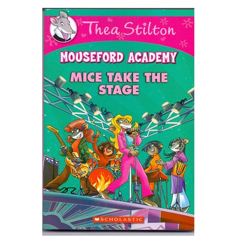 Thea Stilton Mouseford Academy#07 Mice Take The Stage