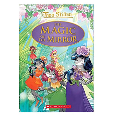 imagThea Stilton Special Edition #9: The Magic of the Mirror Hardcover Geronimo Stilton GERONIMO STILTON