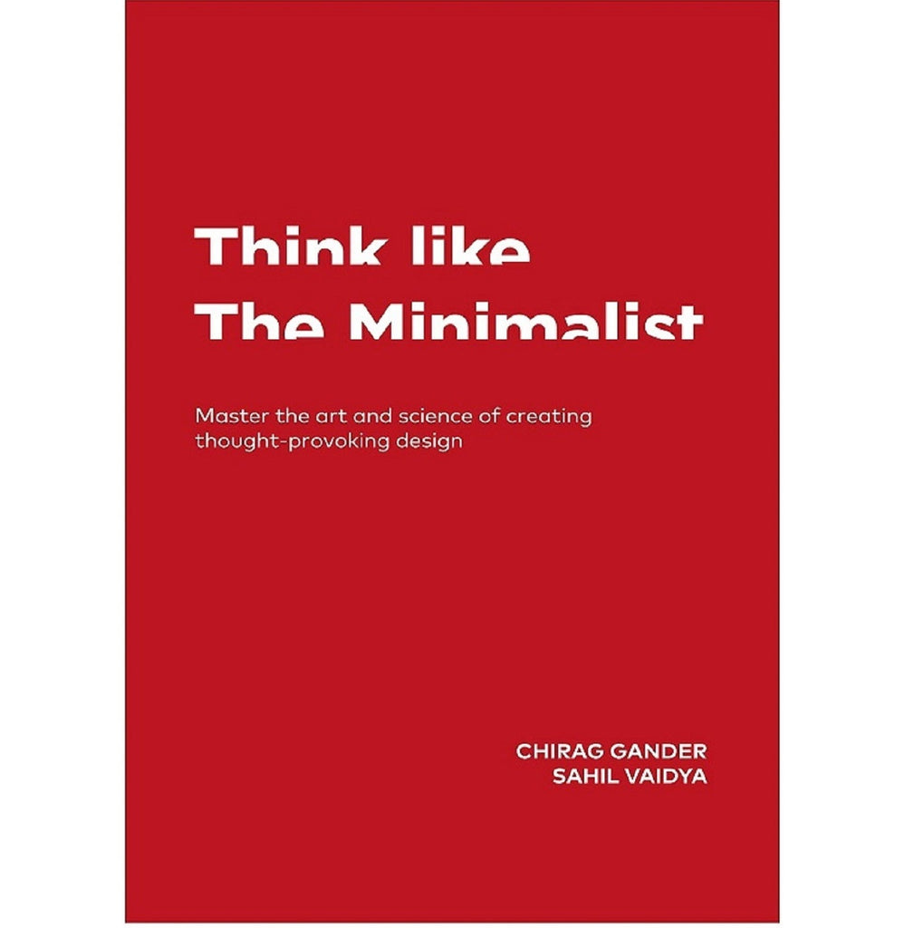 Think like The Minimalist [Hardcover] Chirag Gander and Sahil Vaidya - Crossword.in 