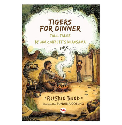 imagTigers for Dinner: Tall Tales by Jim Corbett's Khansama Ruskin Bond