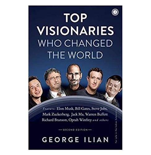 Top Visionaries Who Changed The World Revised Edition