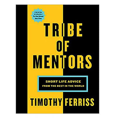 imagTribe of Mentors: Short Life Advice from the Best in the World Paperback Ferriss Timothy