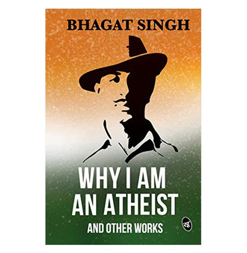 Why I Am An Atheist And Other Work